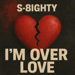 S-8ighty的專輯Im over love