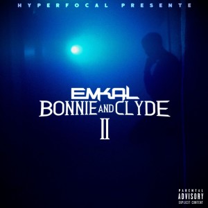 收聽Emkal的Bonnie and Clyde II (Explicit)歌詞歌曲