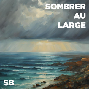 Album Sombrer Au Large (Explicit) from SB