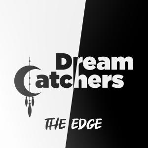 Dream Catchers的专辑The Edge (Live Acoustic at MZx Studio)