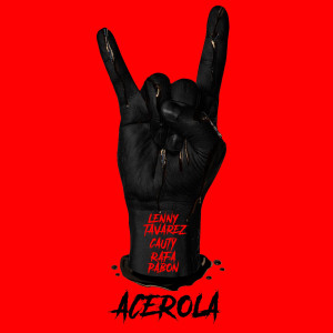 ดาวน์โหลดและฟังเพลง Acerola (Explicit) พร้อมเนื้อเพลงจาก Lenny Tavárez