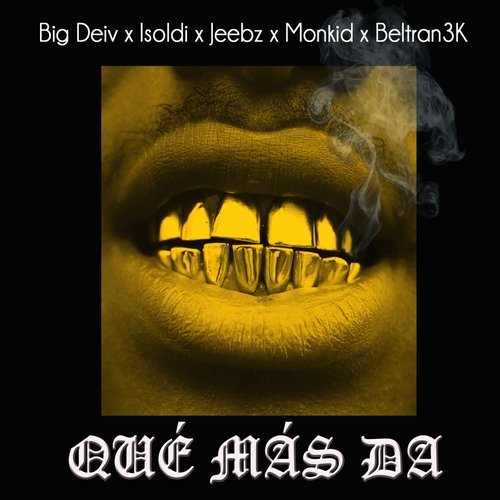 Que Mas Da (Explicit)