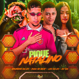 ดาวน์โหลดและฟังเพลง Pique Natalino พร้อมเนื้อเพลงจาก Bruninho da Zn