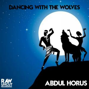 Album Dancing With The Wolves from Abdul Horus