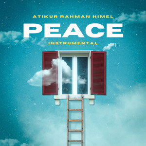 Listen to Peace (Instrumental) song with lyrics from Atikur Rahman Himel