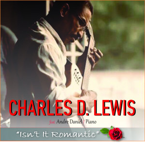 收聽Charles D. Lewis的Isn't It Romantic歌詞歌曲