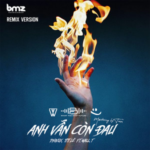 ดาวน์โหลดและฟังเพลง Anh Vẫn Còn Đau (Remix) พร้อมเนื้อเพลงจาก PhiVux