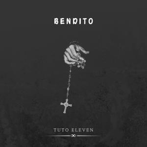 ดาวน์โหลดและฟังเพลง Bendito พร้อมเนื้อเพลงจาก TUTO ELEVEN
