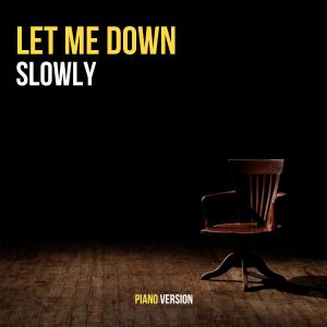 Dengarkan Let Me Down Slowly (Piano Version) lagu dari JESSE T dengan lirik