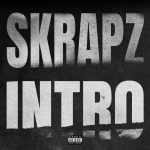Skrapz的專輯Intro (Explicit)