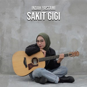 收聽Indah Yastami的Lebih Baik Sakit Gigi歌詞歌曲