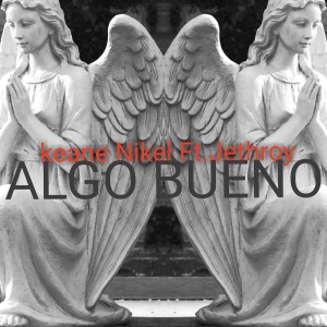 Listen to Algo Bueno song with lyrics from Jethroy