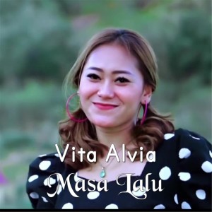 收聽Vita Alvia的Masa Lalu歌詞歌曲