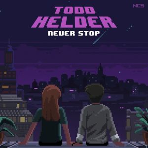 ดาวน์โหลดและฟังเพลง Never Stop พร้อมเนื้อเพลงจาก Todd Helder