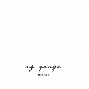 Listen to Ağ Qarğa song with lyrics from Miri Yusif