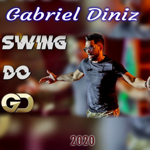 อัลบัม Swing do GD Ao Vivo - 2020 ศิลปิน Gabriel Diniz