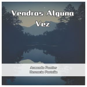 Listen to La Ultima Cita (Remastered) song with lyrics from Armando Pontier