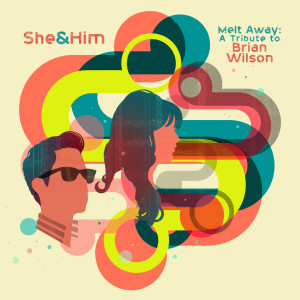 อัลบัม Melt Away: A Tribute To Brian Wilson ศิลปิน She&Him