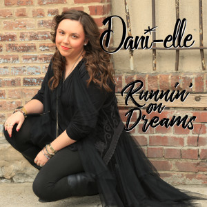 ดาวน์โหลดและฟังเพลง Runnin' on Dreams พร้อมเนื้อเพลงจาก Dani-elle