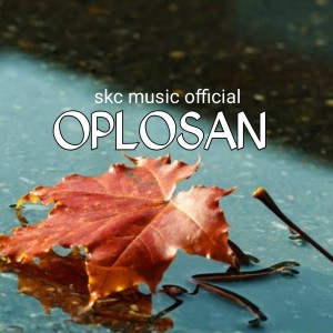 Skc music official的專輯OPLOSAN