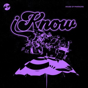收聽House of Pharaohs的I Know (Explicit)歌詞歌曲