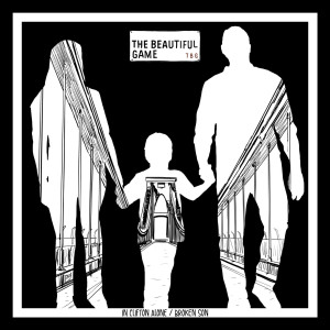 Dengarkan lagu Broken Son nyanyian The Beautiful Game dengan lirik