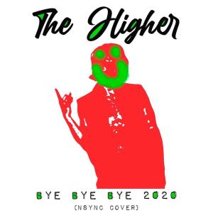 ดาวน์โหลดและฟังเพลง BYE BYE BYE 2020 พร้อมเนื้อเพลงจาก The Higher