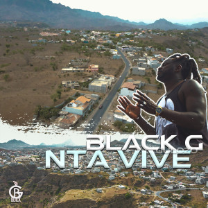 Dengarkan lagu Nta Vive nyanyian Black G dengan lirik