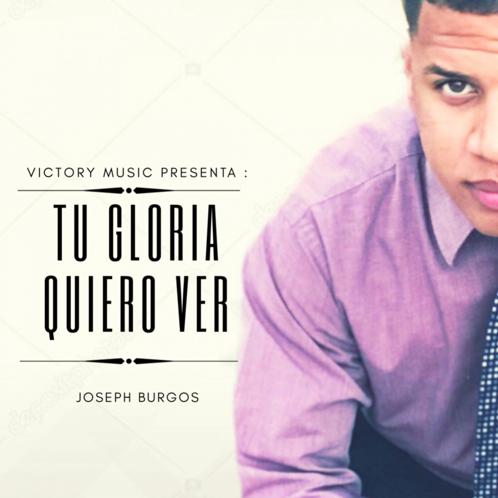 Tu Gloria Quiero Ver