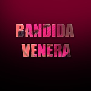 Bandida Veneza (Explicit) dari Flipherr