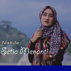收聽Nabila的Setia Menanti歌詞歌曲