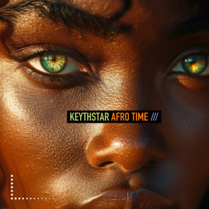 收聽Keythstar的Afro Time (Extended Mix)歌詞歌曲