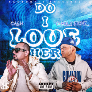 Album Do I Love Her? (Explicit) from Cash