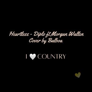 Balboa的專輯Diplo ft Morgan Wallen (Heartless / Cover By Balboa) [Explicit]