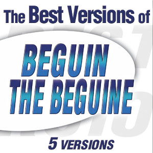 ดาวน์โหลดและฟังเพลง Beguin The Beguine - Orchestra Version พร้อมเนื้อเพลงจาก Artie Shaw Orchestra