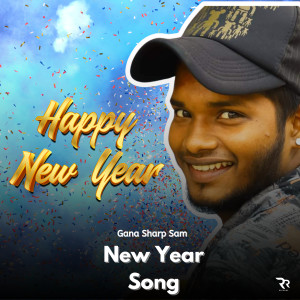Listen to New Year Song song with lyrics from Gana Sharp Sam
