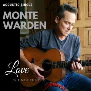 收聽Monte Warden的Love Is Undefeated (Acoustic)歌詞歌曲