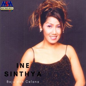 收听Ine Sinthya的Baju Dan Celana歌词歌曲