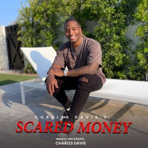 Dengarkan Scared money lagu dari Charles Davis dengan lirik