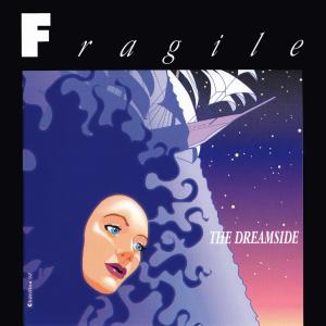 Fragile的专辑The Dreamside