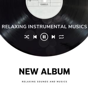 Relaxing Sounds的專輯Relaxing Instrumental Musics