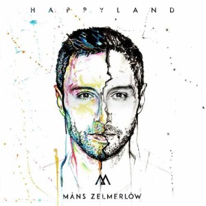 ดาวน์โหลดและฟังเพลง Happyland พร้อมเนื้อเพลงจาก Mans Zelmerlow