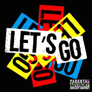 LETS GO (feat. Tuff) (Explicit) dari Tuff