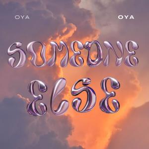Oya的专辑Someone Else (Radio Edit)