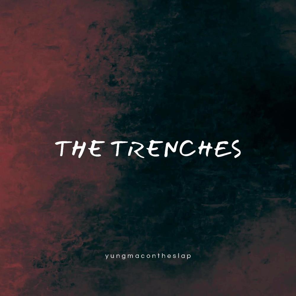 The Trenches (Explicit)