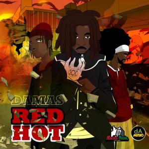 收听Damas的Red Hot歌词歌曲