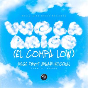 Regê的專輯Vuela amigo (el compa low) (feat. Ayaari Nocedal)