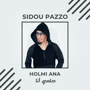 Listen to Holmi Ana song with lyrics from Sidou Pazzo
