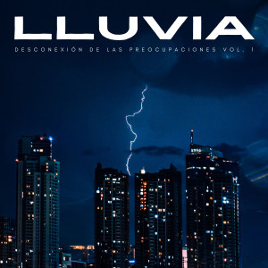 Album Lluvia: Desconexión De Las Preocupaciones Vol. 1 oleh Relajarse Meditar Sueño Medios