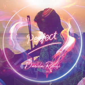 收聽Daniela Rocchi的Perfect歌詞歌曲